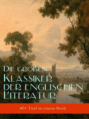 cover image of Die großen Klassiker der englischen Literatur (40+ Titel in einem Buch)